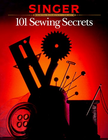 101 Sewing Secrets - Singer Reference Library